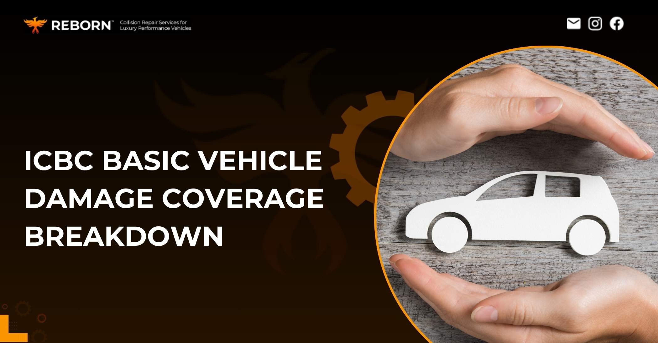 Understanding ICBC’s Basic Vehicle Damage Coverage: What’s Included?